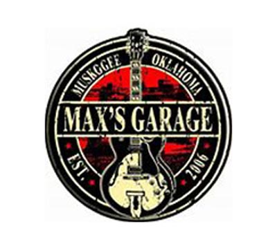 Made In Oklahoma Max's Garage.